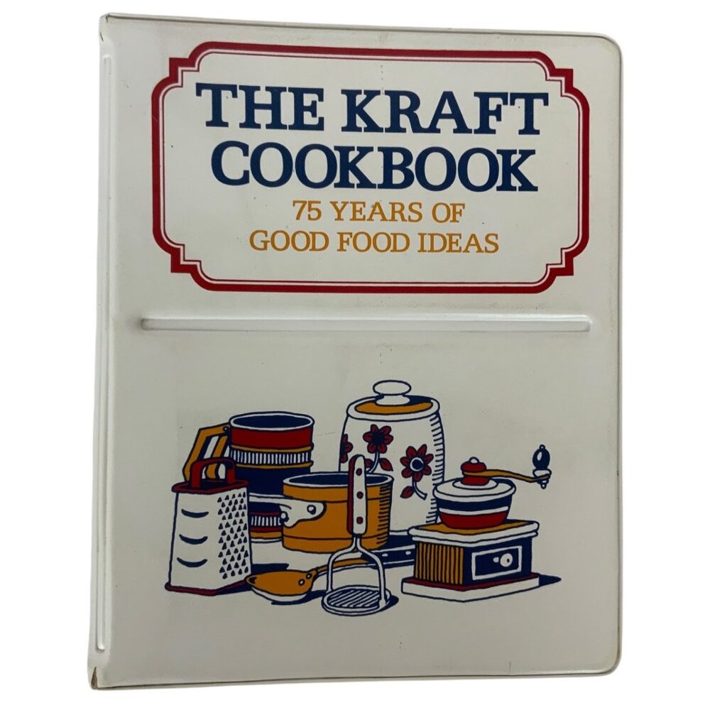 The Kraft Cookbook 1977 Binder Edition 75 Years Of Good Food Ideas Recipes